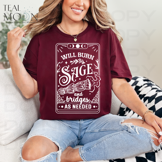 Will Burn Sage & Bridges as Needed