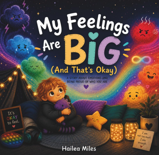My Feelings Are Big (And That's Okay)